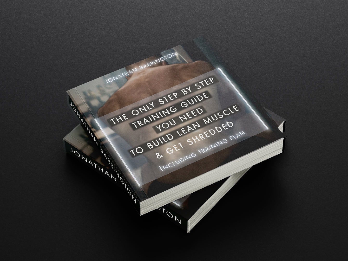 The Only Step by Step Training Guide You Need to Build Lean Muscle & Get Shredded | 3EBOOKS