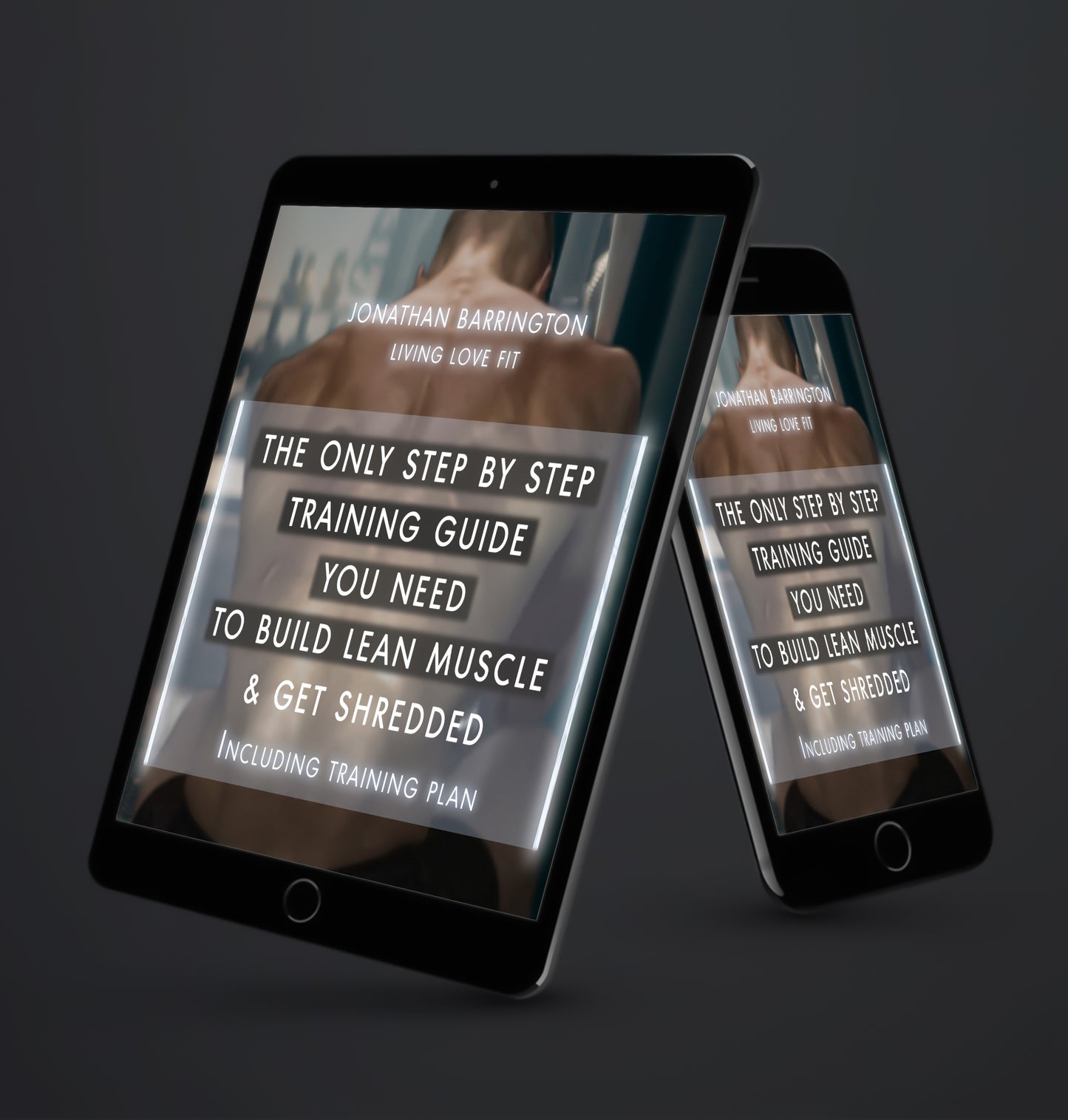 The Only Step by Step Training Guide You Need to Build Lean Muscle & Get Shredded | 3EBOOKS